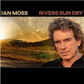 Rivers Run Dry - Moss, Ian Cd Album V210-2775639