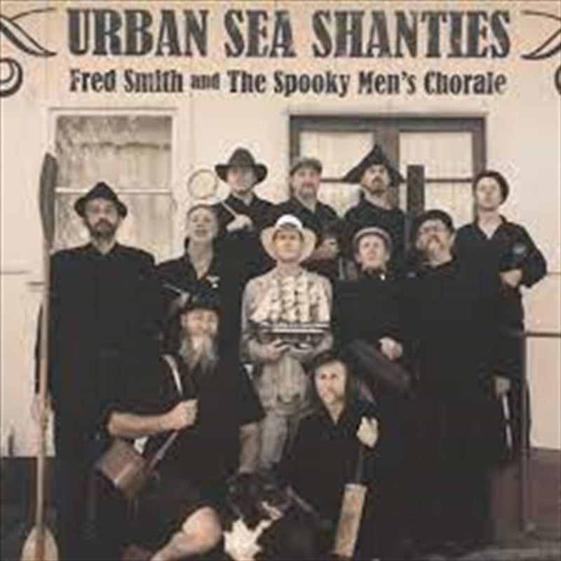 Urban Sea Shanties - Smith, Fred And The Spooky Men'S Ch Cd Album V210-2826911