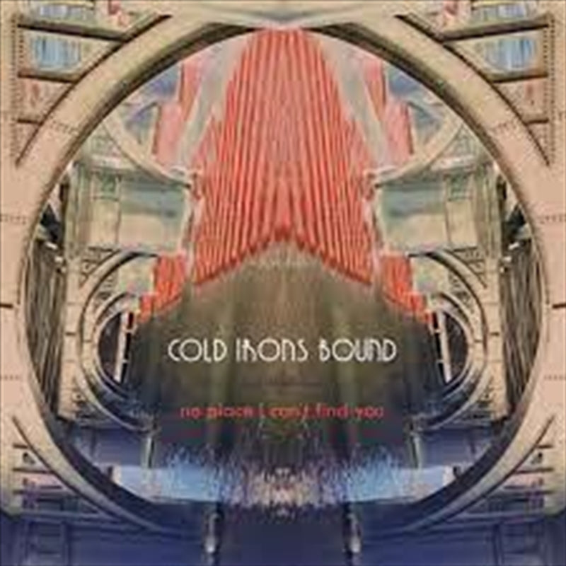 No Place I Can'T Find You - Cold Irons Bound Cd Album V210-2834236