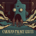 Gangbusters Melody Club - Caravan Palace Cd Album V210-2998912