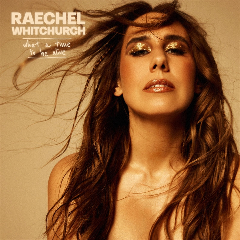 What A Time To Be Alive - Raechel Whitchurch Cd Album V210-3018582