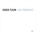 My Prophet - Oded Tzur: Nitai Hershkovits Cd Album V210-3025935