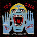 Too Cold To Hold - Warmduscher Cd Album V210-3045754