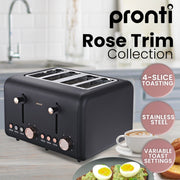 Pronti 4 Slice Toaster Rose Trim Collection - Black V240-TSR-4SL-GST-BK