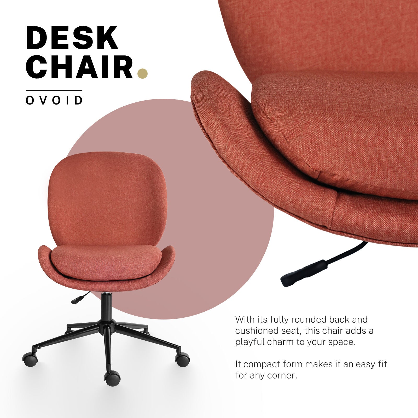 Office Desk Chair - Linen Fabric Armless Swivel Study Seat OVOID EARTHY RED V274-FT-VOC-003BK-RD