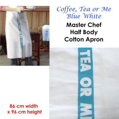 Coffee, Tea or Me Blue White Master Chef Half Cotton Apron 86 x 96 cm V442-ABR-APRON-COFFEETEAME-BLUE-RE
