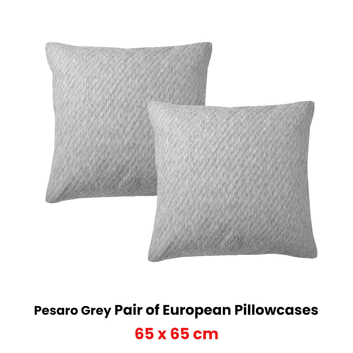 Bianca Pair of Pesaro Grey European Pillowcases 65 x 65cm V442-BCA-PILLOWC-PESARO-GREY-EU