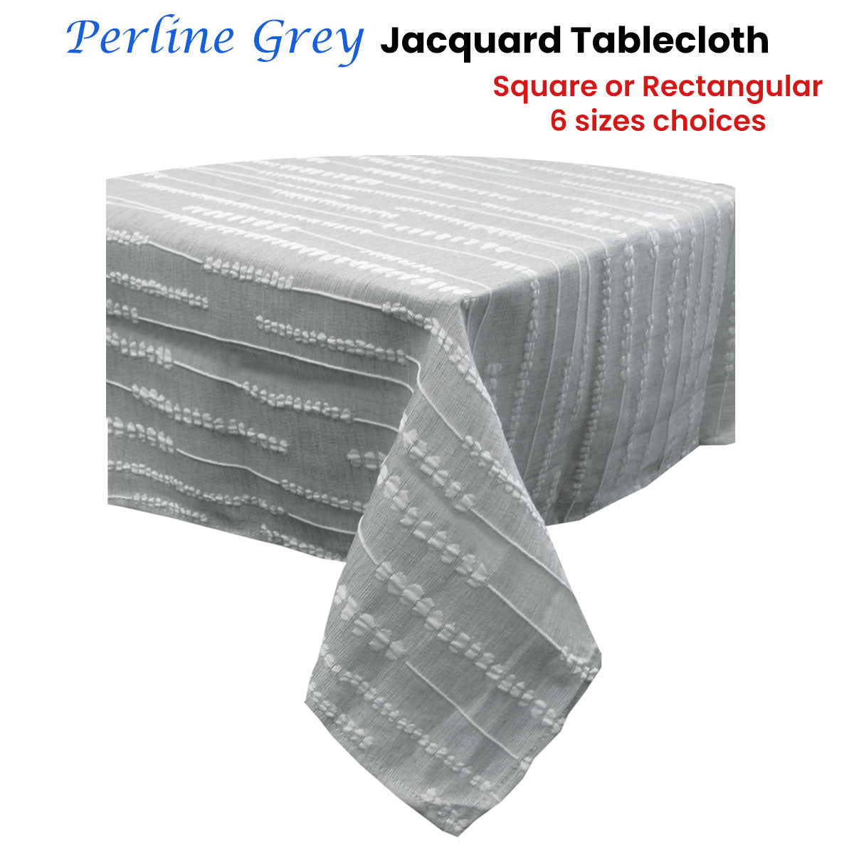 Perline Grey Jacquard Polyester Tablecloth 230 x 230cm V442-GNA-TABLEC-PERLINE230-GREY-SQ
