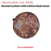 KAAT Amsterdam Asa Multi Botanical Round Filled Cushion 40cm Diameter V442-HIN-CUSHION-AMSTERDAMASA-MULTI-RD