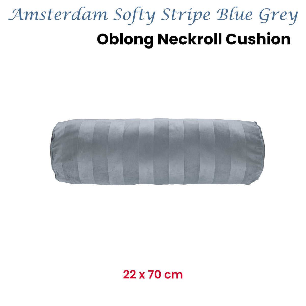 KAAT Amsterdam Softy Stripe Blue Grey Oblong Neckroll Filled Cushion 22cm x 70cm V442-HIN-CUSHION-SOFTYSTRIPE-BLUE-RE