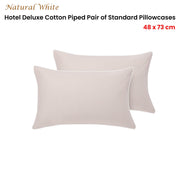 Accessorize Pair of White/Natural Piped Hotel Deluxe Cotton Standard Pillowcases V442-HIN-PILLOWC-HOTELPIPED-WHITENATURAL-ST