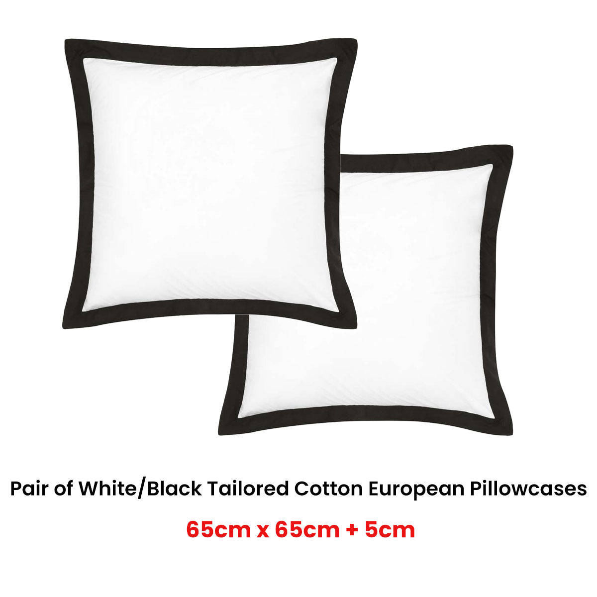 Accessorize Pair of White/Black Tailored Hotel Deluxe Cotton European Pillowcases V442-HIN-PILLOWC-HOTELTAILORED-WHITEBLACK-EU