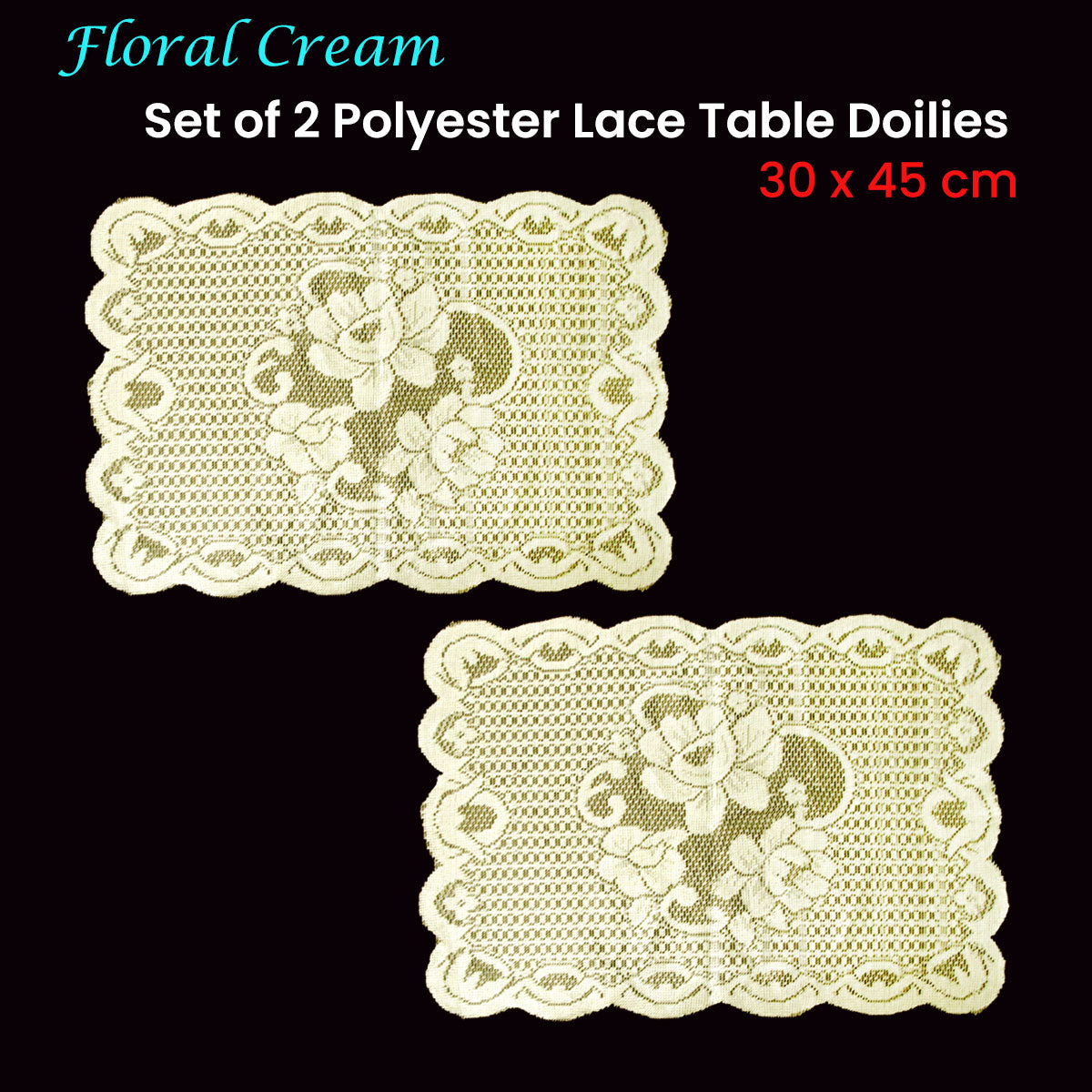 Floral Cream Set of 2 Polyester Lace Table Doilies 30 x 45 cm V442-IDC-MISC-SETOF2FLORALDOILIES-CREAM-RE