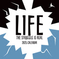 Life The Struggle is Real 2025 Square Wall Calendar 16 Months Planner New Gift V474-690268
