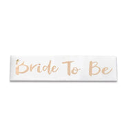 Bridal Party Sash Rose Gold Bride Bridesmaid Maid Honour Mother Hens Night Wear - Bride To Be V528-SASH-BRIDETOBE-757571