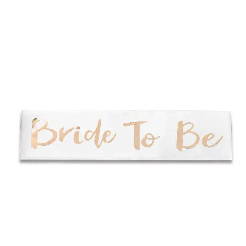 Bridal Party Sash Rose Gold Bride Bridesmaid Maid Honour Mother Hens Night Wear - Bride To Be V528-SASH-BRIDETOBE-757571