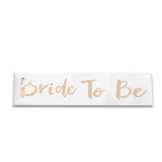 Bridal Party Sash Rose Gold Bride Bridesmaid Maid Honour Mother Hens Night Wear - Bride To Be V528-SASH-BRIDETOBE-757571