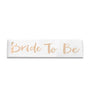 Bridal Party Sash Rose Gold Bride Bridesmaid Maid Honour Mother Hens Night Wear - Bride To Be V528-SASH-BRIDETOBE-757571