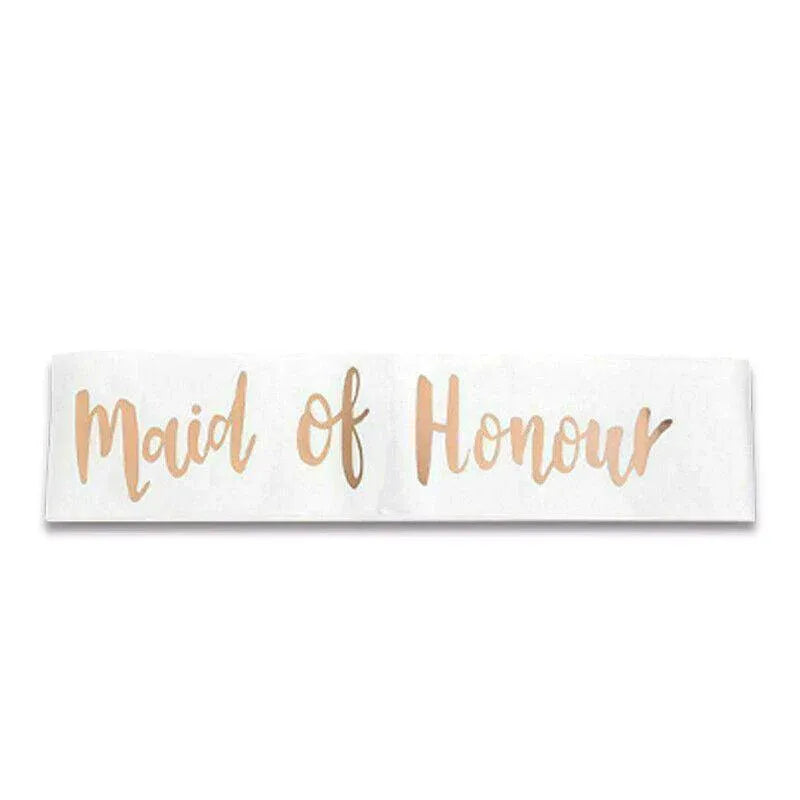 Bridal Party Sash Rose Gold Bride Bridesmaid Maid Honour Mother Hens Night Wear - Maid Of Honour V528-SASH-MAIDOFHONOUR-283886