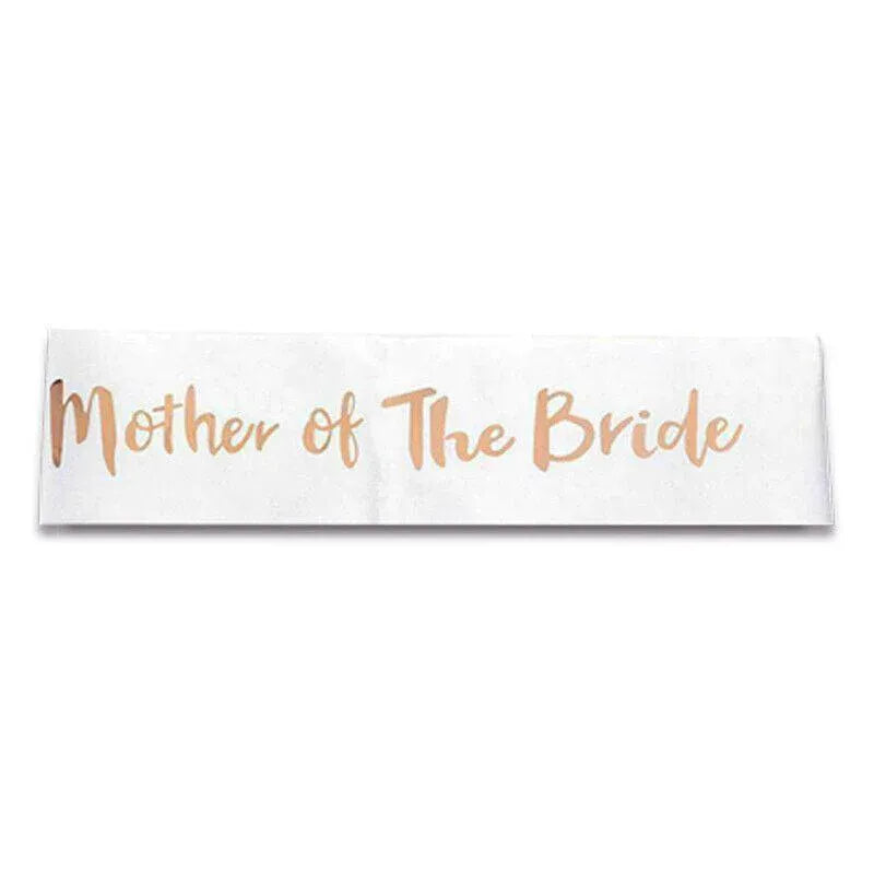 Bridal Party Sash Rose Gold Bride Bridesmaid Maid Honour Mother Hens Night Wear - Mother Of The Bride V528-SASH-MOTHEROFTHEBRIDE-285919