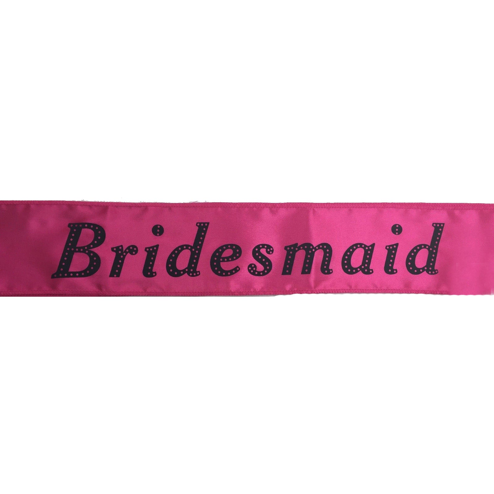 Hens Night Satin Sash Bridal Party Girls Wedding Bridesmaid Accessory - Hot Pink V563-BR-BTBSASH-BHTPNK