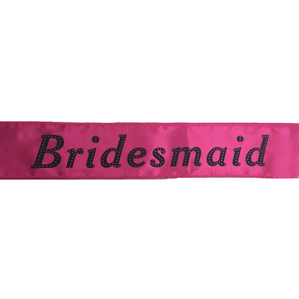Hens Night Satin Sash Bridal Party Girls Wedding Bridesmaid Accessory - Hot Pink V563-BR-BTBSASH-BHTPNK