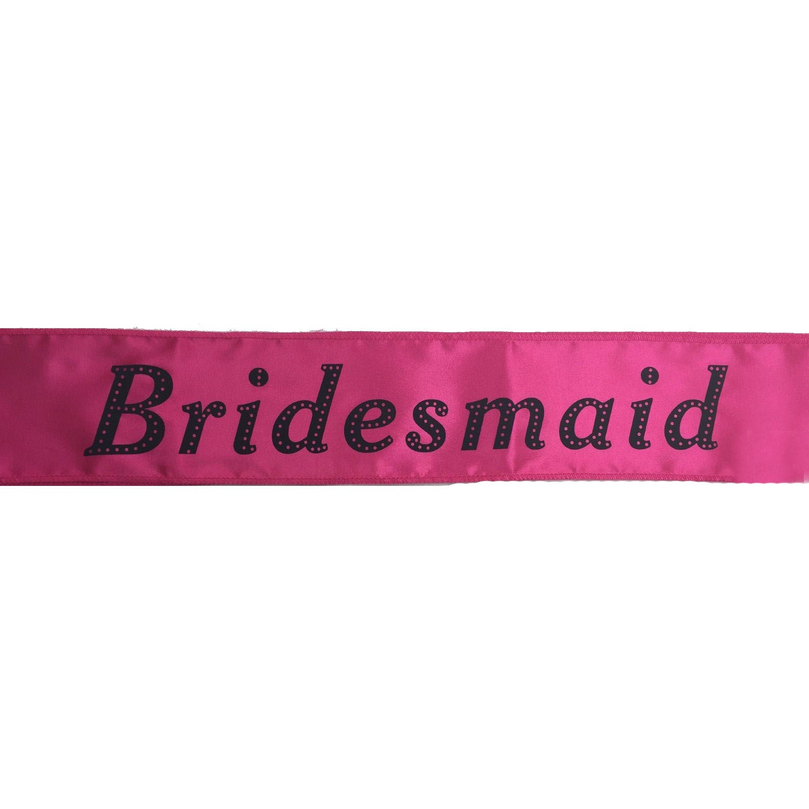 Hens Night Satin Sash Bridal Party Girls Wedding Bridesmaid Accessory - Hot Pink V563-BR-BTBSASH-BHTPNK