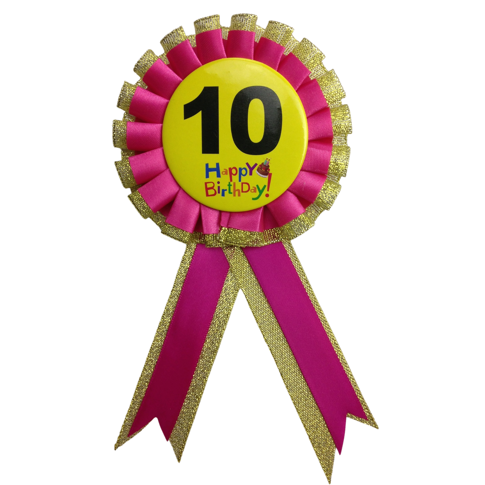 BIRTHDAY BADGE Party Favour Award Rosette Fancy Dress Girls Boys Childrens Kids - V563-BR-FANCYDRESBADGE-10PNK