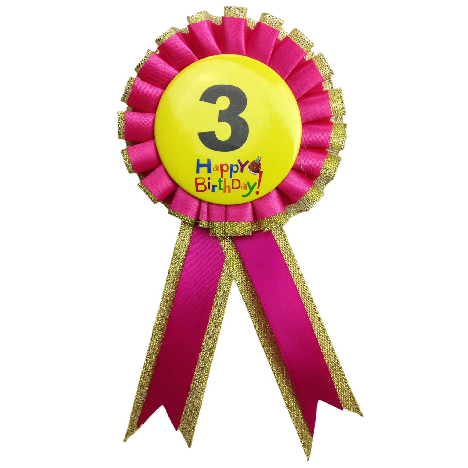 BIRTHDAY BADGE Party Favour Award Rosette Fancy Dress Girls Boys Childrens Kids - V563-BR-FANCYDRESBADGE-3PNK