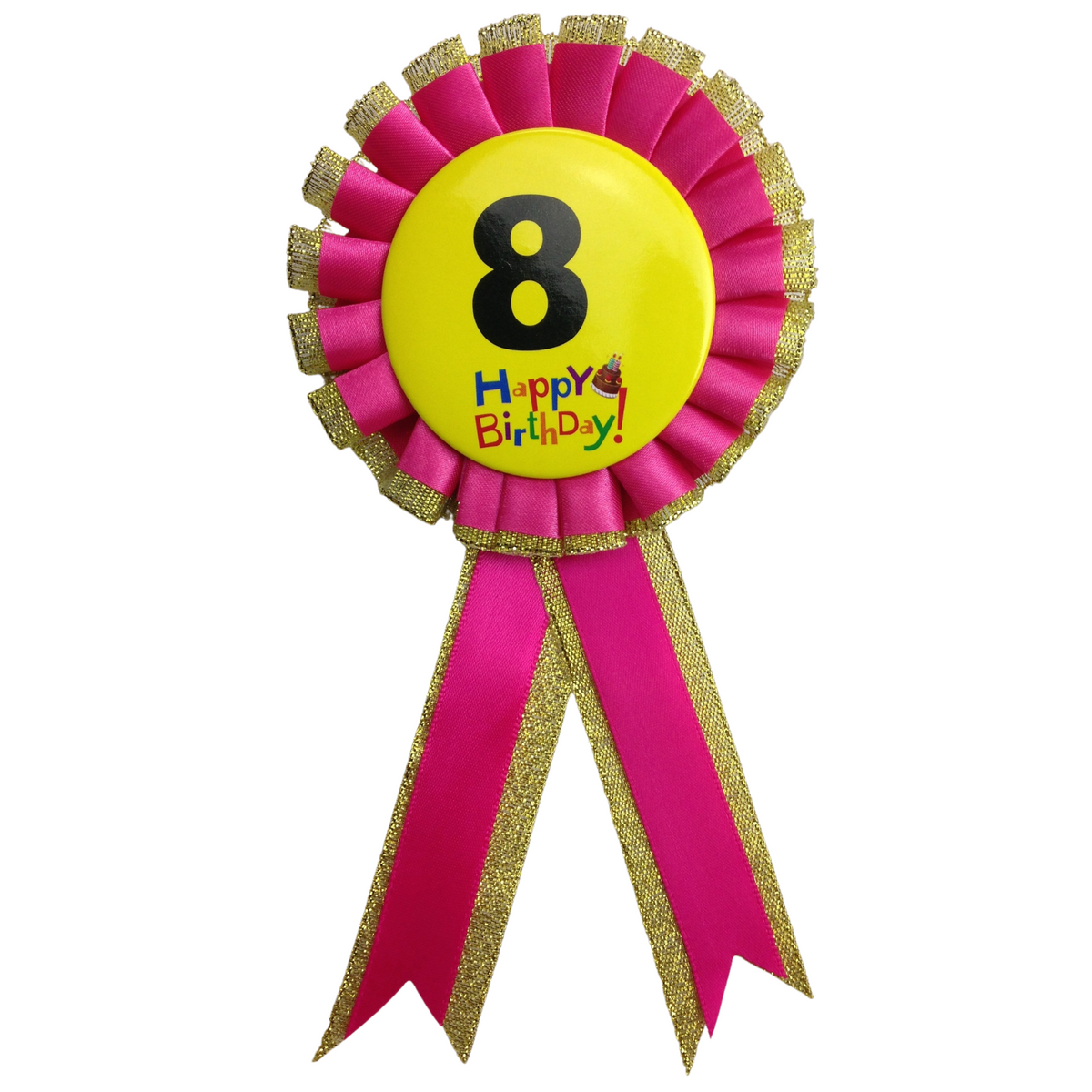 BIRTHDAY BADGE Party Favour Award Rosette Fancy Dress Girls Boys Childrens Kids - V563-BR-FANCYDRESBADGE-8PNK