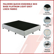 Palermo Queen Ensemble Bed Base Platinum Light Grey Linen Fabric V63-822871