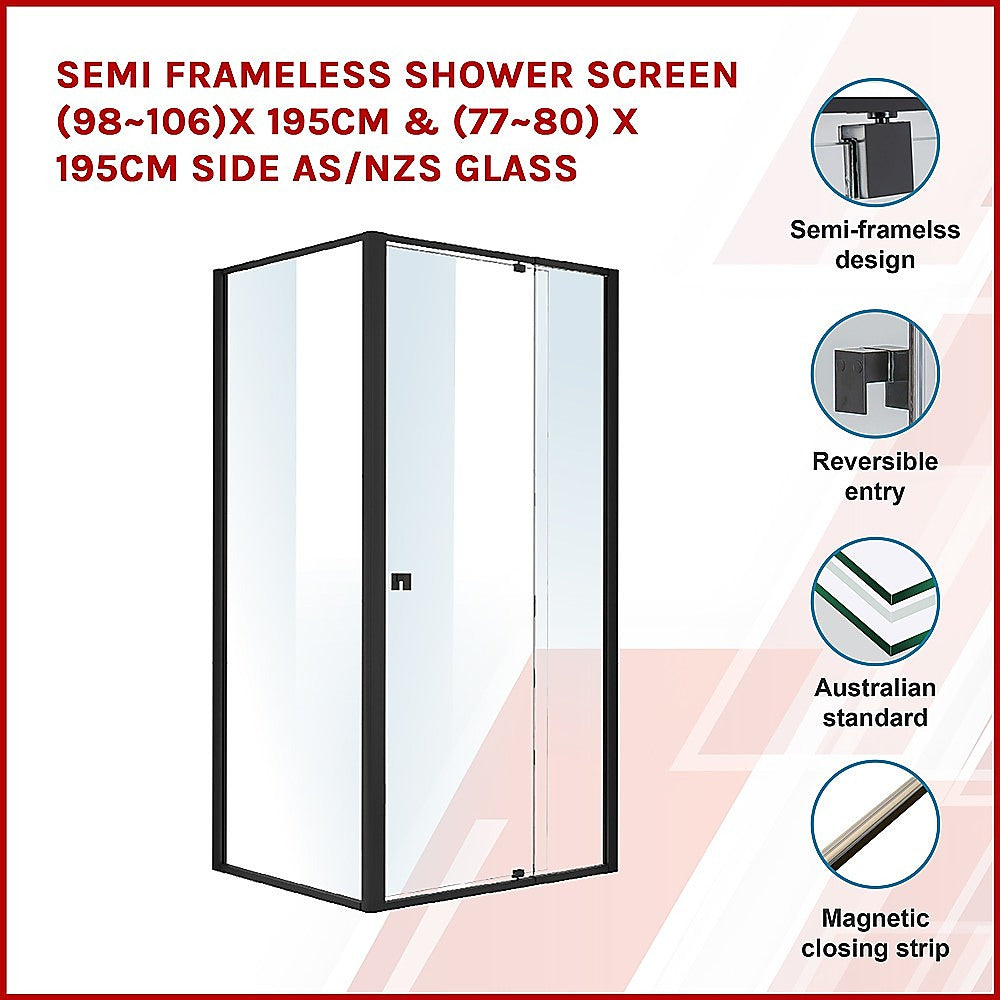 Semi Frameless Shower Screen (98~106)x 195cm & (77~80)x 195cm Side AS/NZS Glass V63-824521