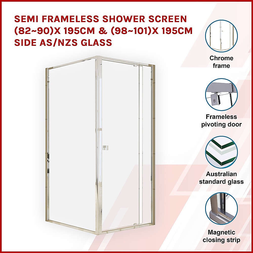 Semi Frameless Shower Screen (82~90)x 195cm & (98~101)x 195cm Side AS/NZS Glass V63-828641