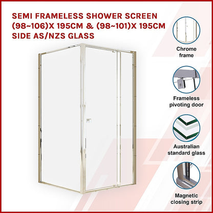 Semi Frameless Shower Screen (98~106)x 195cm & (98~101)x 195cm Side AS/NZS Glass V63-828651
