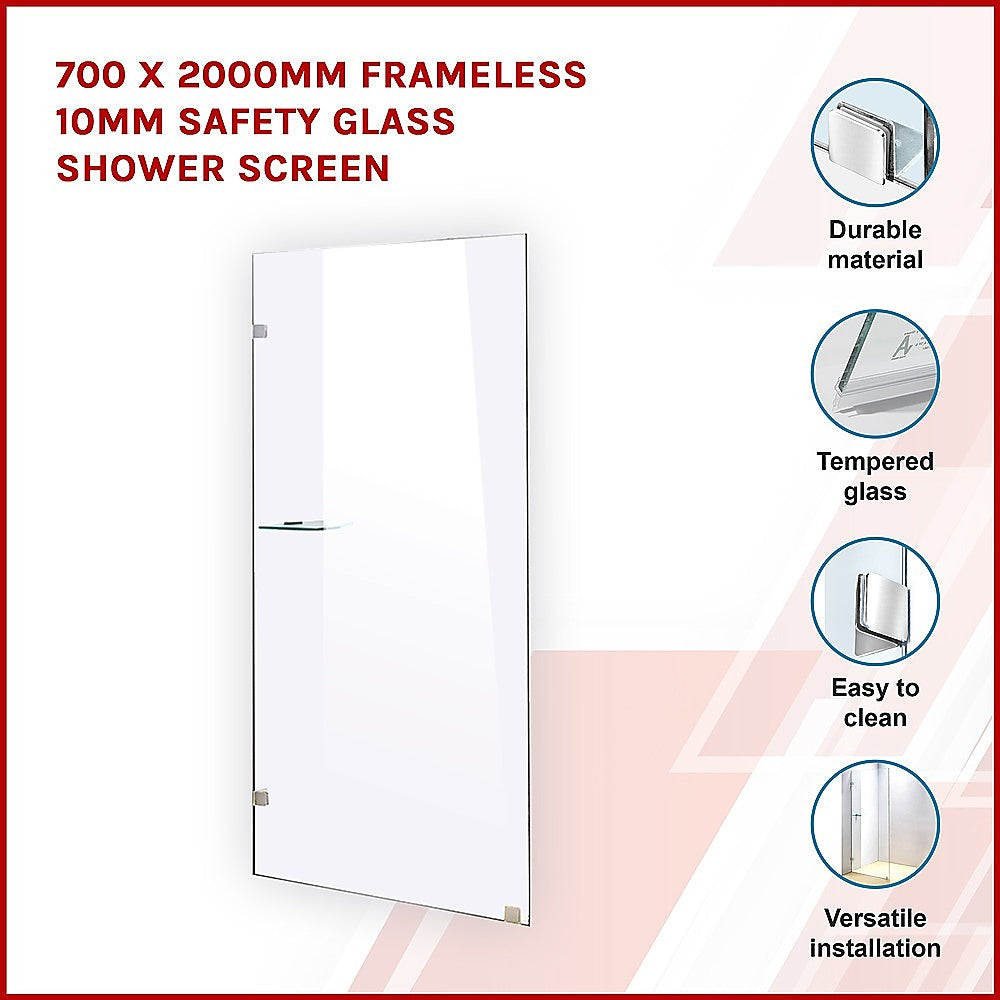 700 x 2000mm Frameless 10mm Safety Glass Shower Screen V63-828861
