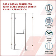 900 x 900mm Frameless 10mm Glass Shower Screen By Della Francesca V63-830111