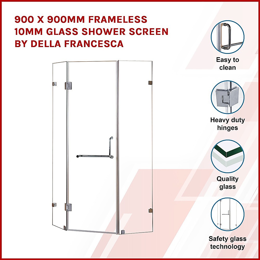 900 x 900mm Frameless 10mm Glass Shower Screen By Della Francesca V63-830111