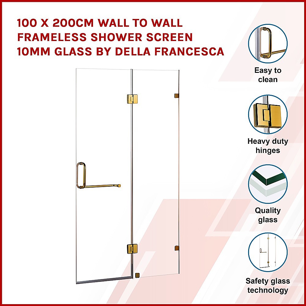 100 x 200cm Wall to Wall Frameless Shower Screen 10mm Glass By Della Francesca V63-830381