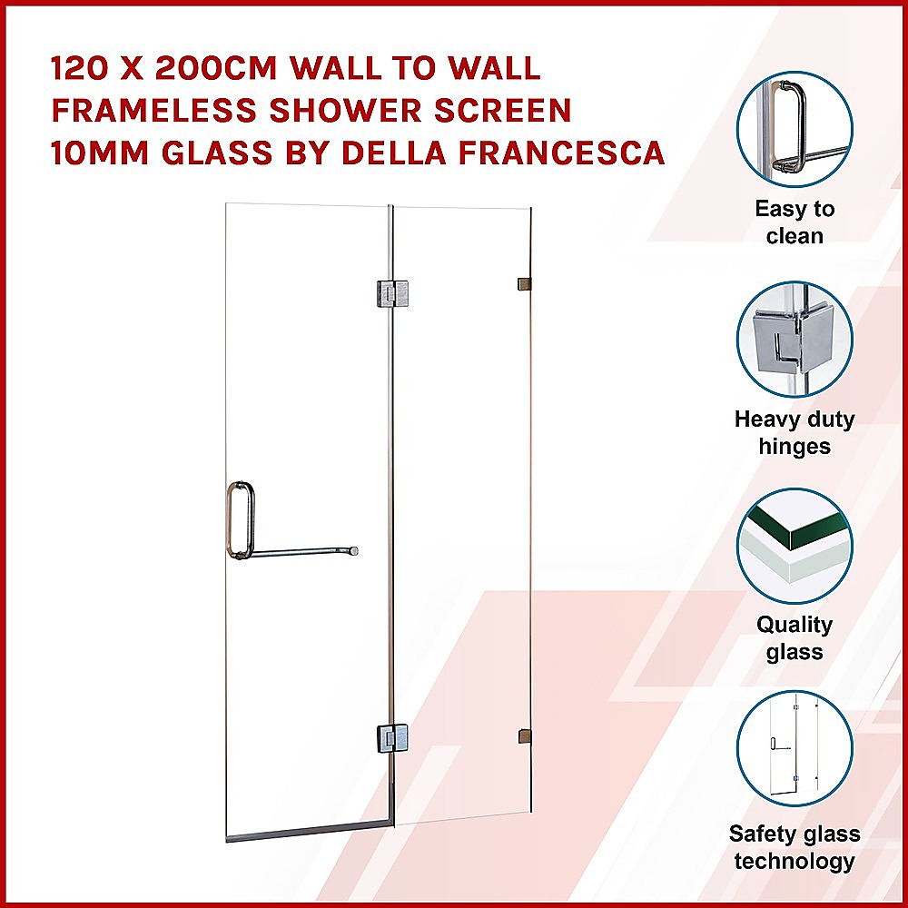 120 x 200cm Wall to Wall Frameless Shower Screen 10mm Glass By Della Francesca V63-830601