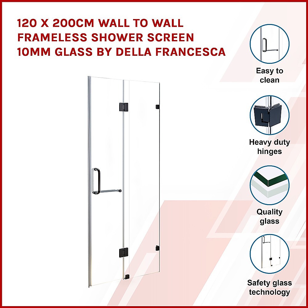 120 x 200cm Wall to Wall Frameless Shower Screen 10mm Glass By Della Francesca V63-831261