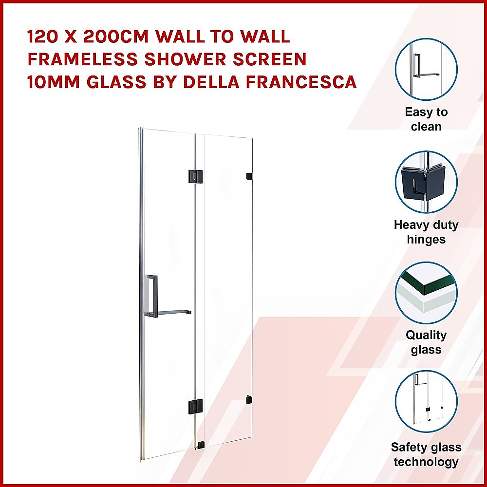 120 x 200cm Wall to Wall Frameless Shower Screen 10mm Glass By Della Francesca V63-831301