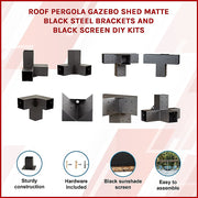 Roof Pergola Gazebo Shed Matte Black Steel Brackets and Black Screen DIY Kits V63-848271