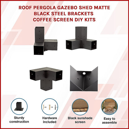 Roof Pergola Gazebo Shed Matte Black Steel Brackets and Coffee Screen DIY Kits V63-848321