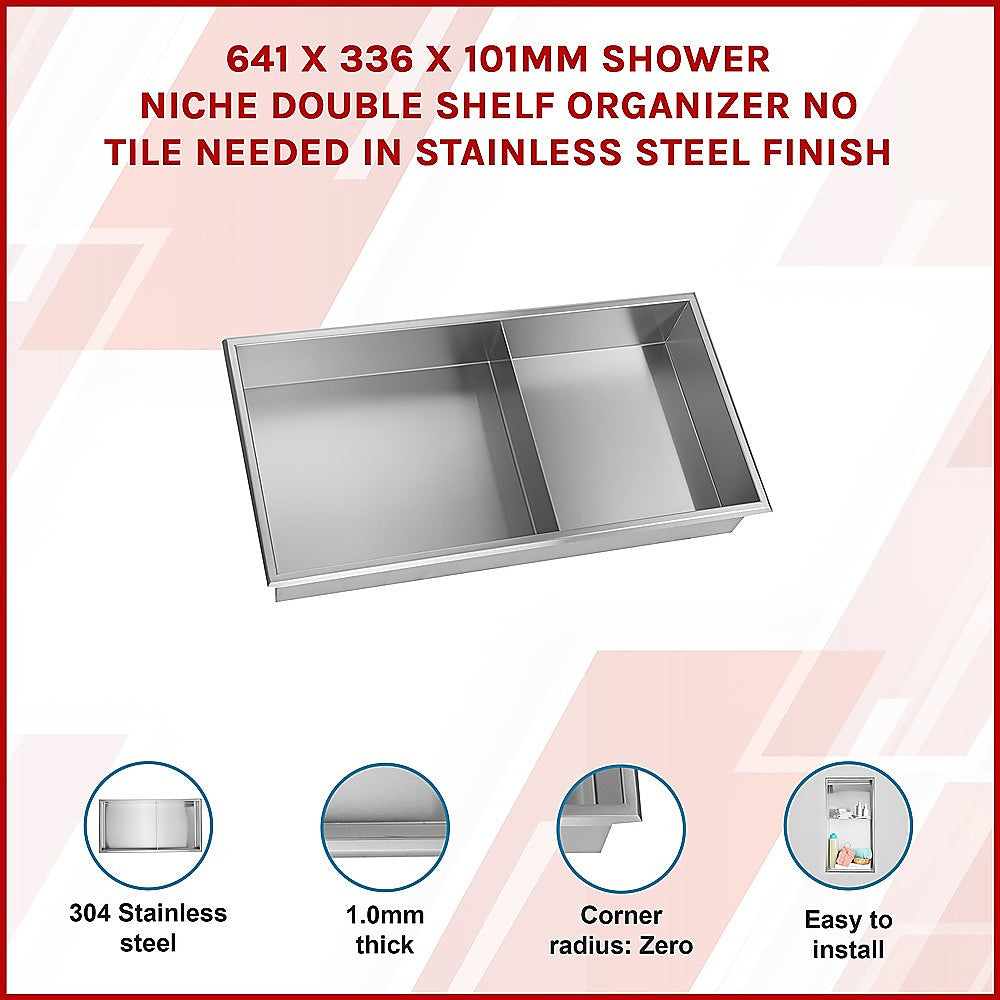 641 x 336 x 101mm Shower Niche Double Shelf Organizer No Tile Needed in Stainless Steel Finish V63-900741