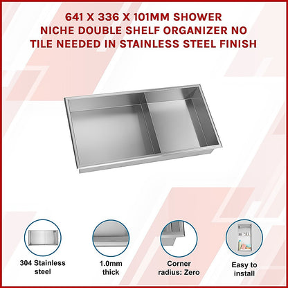 641 x 336 x 101mm Shower Niche Double Shelf Organizer No Tile Needed in Stainless Steel Finish V63-900741
