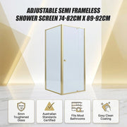 Adjustable Semi Frameless Shower Screen 74-82cm x 89-92cm With Gold Hardware For Modern Bathrooms