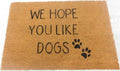 We Hope You Like Dogs Doormat 60x40cm V637-E423723
