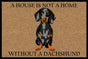 A House Is Not A Home Without A Dachshund Doormat 60x40cm V637-E423729