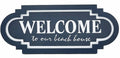 Welcome To Our Beach House Sign 48x20cm V637-E623057